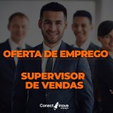 Conectinove Empregos: Vaga disponível para Supervisor de Vendas
