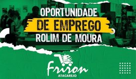 Friron Atacarejo está com vagas de emprego para Rolim de Moura