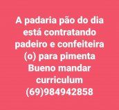 A padaria pão do dia está contratando padeiro e confeiteira