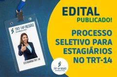TRT14 abre nova seleção para estágio de nível superior