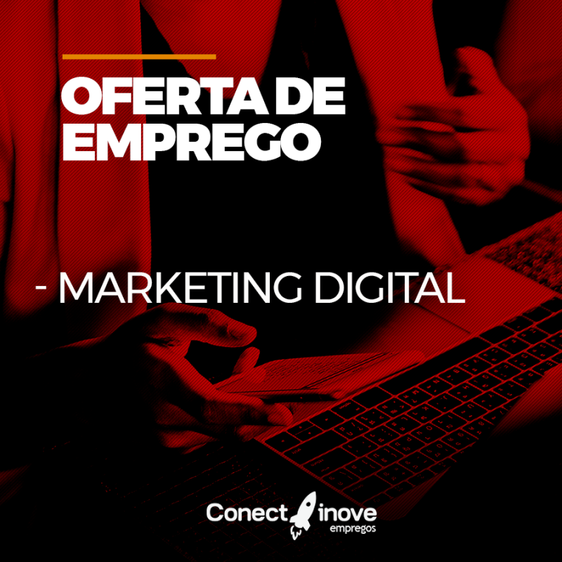 Oferta de emprego para Marketing Digital