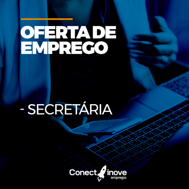 Conectinove Empregos: Vaga para Secretária