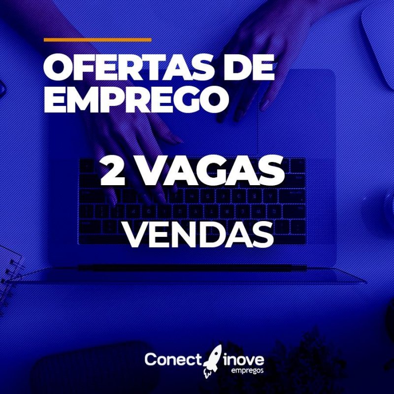 Conectinove Empregos: Há vagas de emprego para vendedores