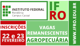 IFRO Campus Cacoal oferece vagas remanescentes para Técnico em Agropecuária...