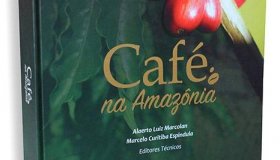 Livro traz tudo sobre cafeicultura na Amazônia