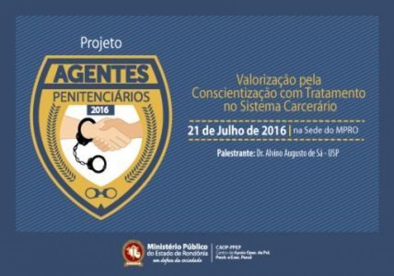 Singeperon ressalta projeto do MP-RO que busca valorizar agentes penitenciários