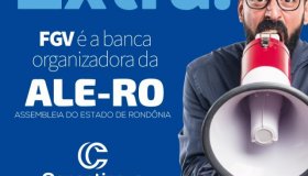 FGV é a banca organizadora do concurso da Assembleia Legislativa de Rondônia
