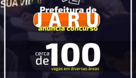Prefeitura de Jaru anuncia concurso com aproximadamente 100 vagas