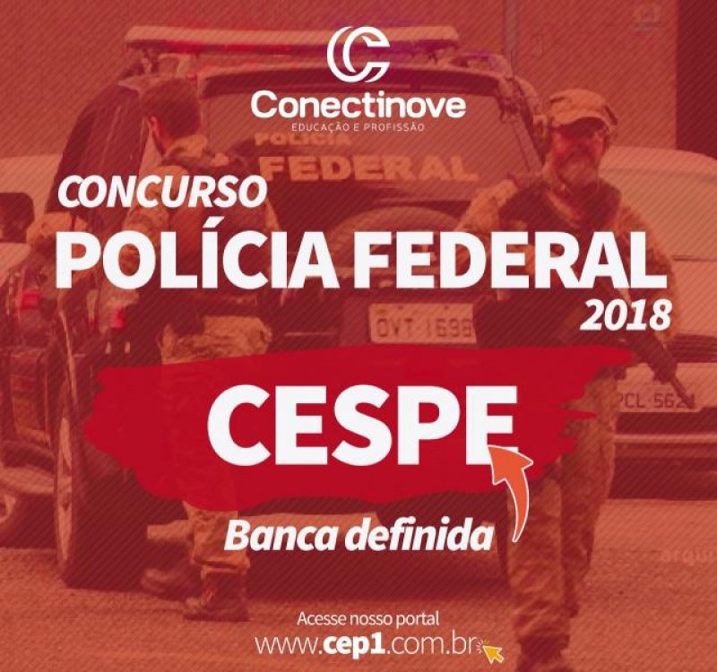 Cebraspe é a banca definida para o concurso da Polícia Federal