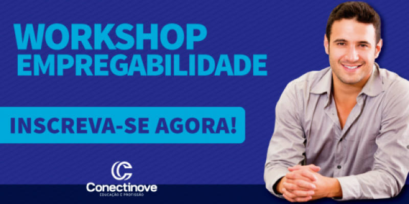 Conectinove vai promover workshop gratuito voltado para quem almeja uma vaga do mercado