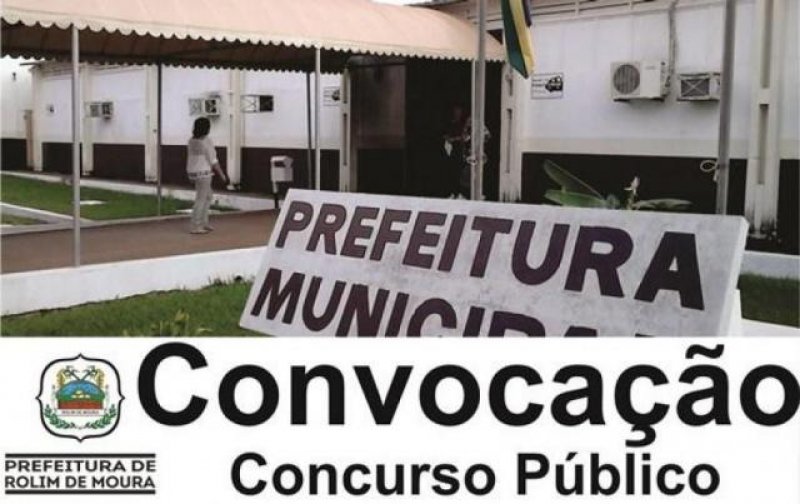 Confira:Prefeitura de Rolim de Moura convoca aprovados em concursos