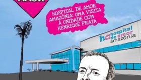 Programa Acima de Tudo o Amor vai mostrar o Hospital de Porto Velho hoje