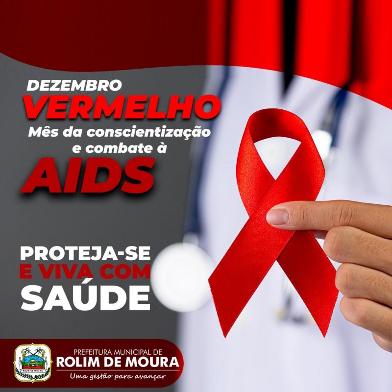 DEZEMBRO VERMELHO: Secretaria de Saúde de Rolim de Moura conscientiza sobre a prevenção e combate à Aids
