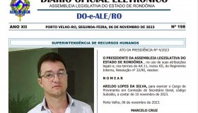 Arildo Lopes nomeado secretário Geral da ALE/RO pelo presidente Marcelo Cruz