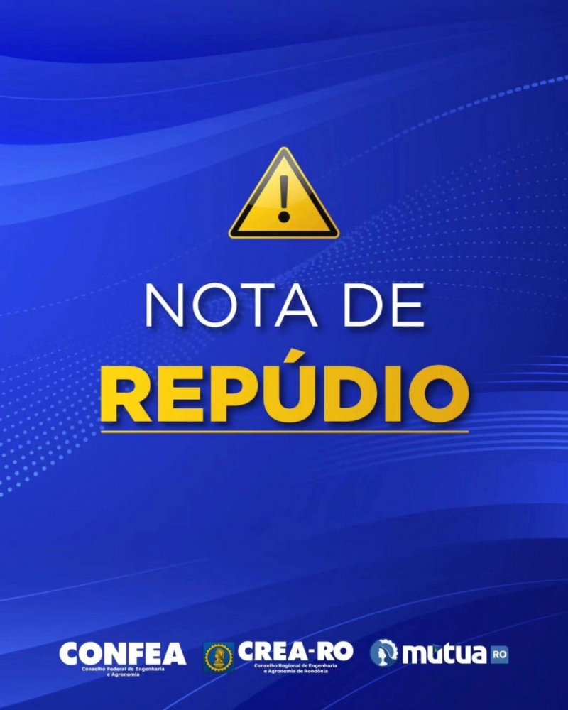 Nota de Repúdio- Conselho Regional de Engenharia e Agronomia de Rondônia (Crea-RO)