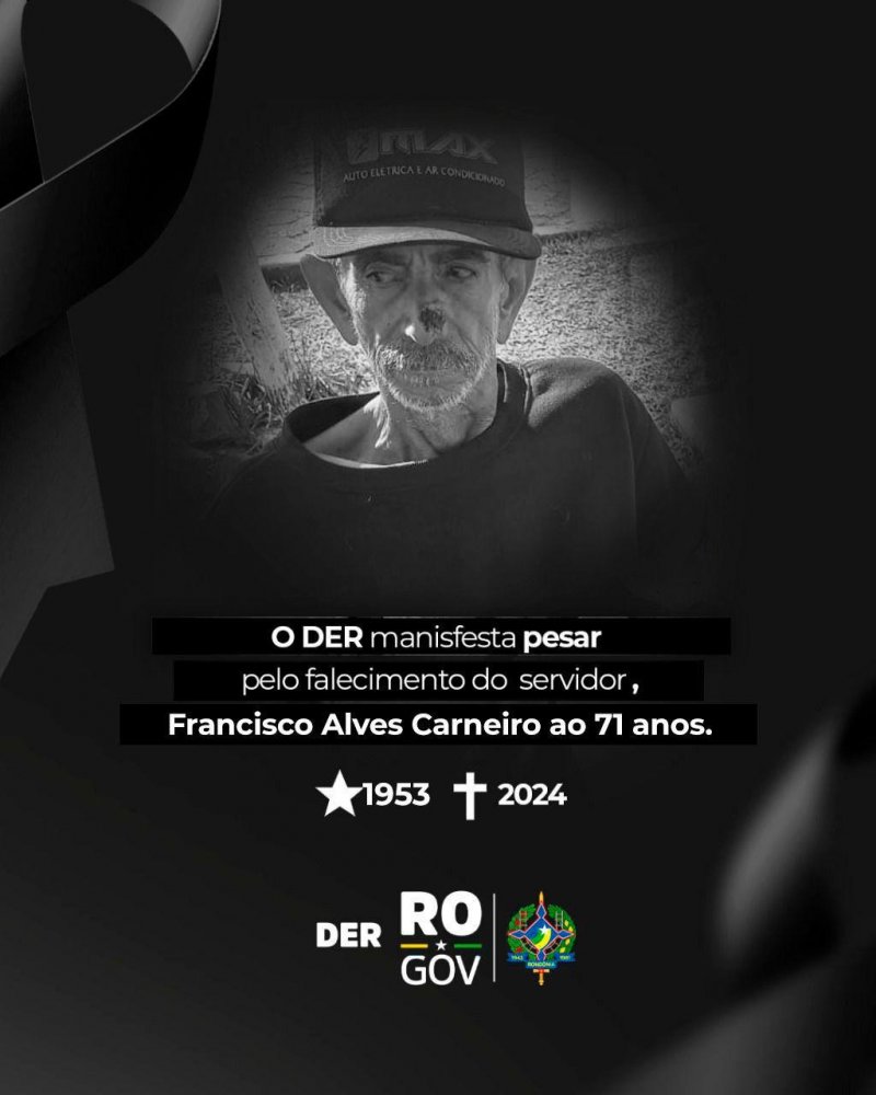 DER/RO emite nota de pesar pelo falecimento do servidor Francisco Alves Carneiro, de Rolim de Moura