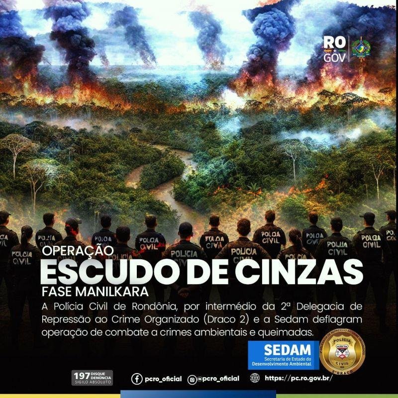 Draco2 deflagra operação no combate a crimes ambientais e queimadas em Rondônia