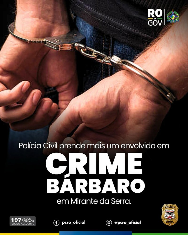 Polícia Civil de Rondônia prende acusado de participação em homicídio brutal em Mirante da Serra