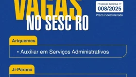 Sesc Rondônia abre inscrições para processo seletivo em várias cidades com...
