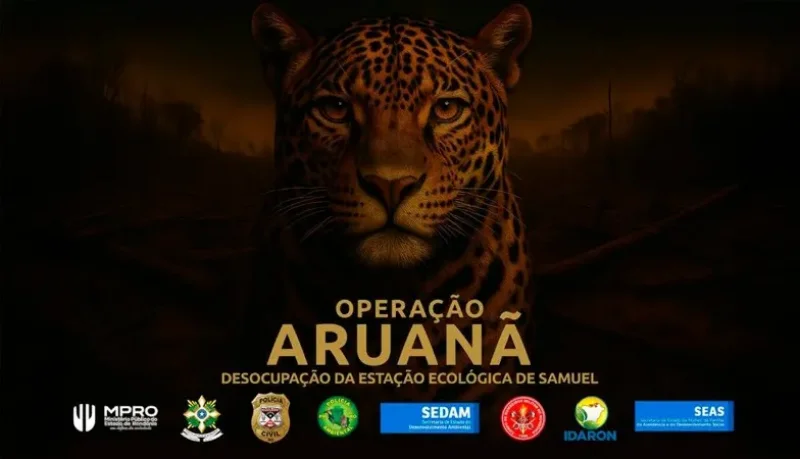 Operação Aruanã é deflagrada para desocupar área irregular na Estação Ecológica de Samuel, em RO