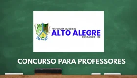 Prefeitura de Alto Alegre dos Parecis abre concurso para professores e pedagogos