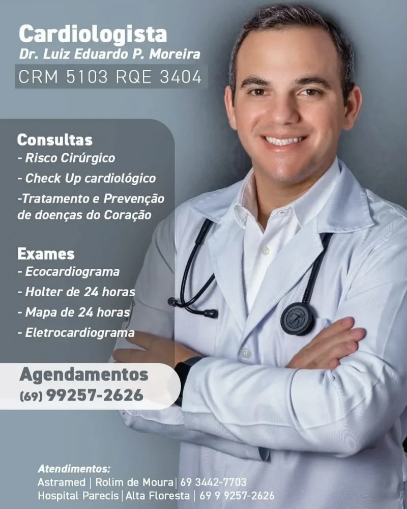 Com mais de 12 anos de atuação, Dr. Luiz Eduardo Moreira oferece atendimento cardiológico especializado em Rolim de Moura e Alta Floresta