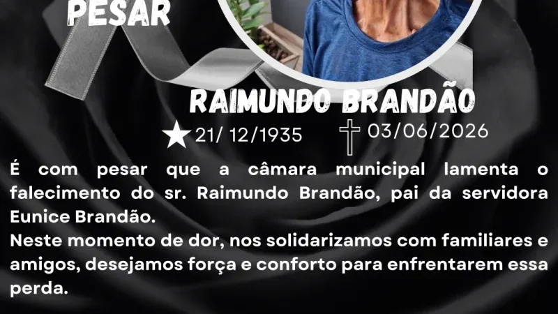 Foto 1 da matéria: Câmara Municipal emite Nota Pesar pelo falecimento de Raimundo Brandão