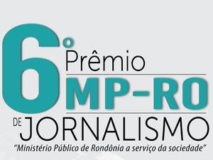 Inscrição para o 6º Prêmio MP-RO de Jornalismo começou neste sábado