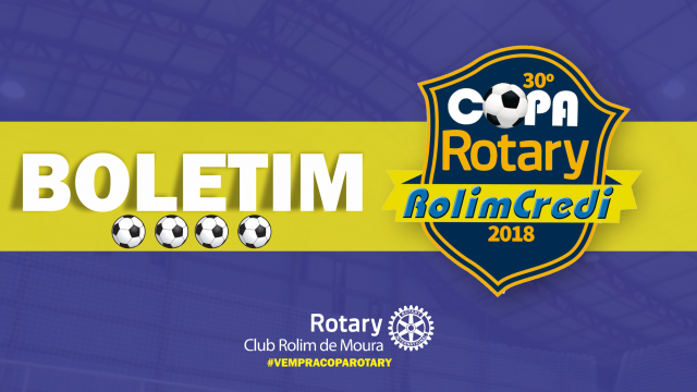 Boletim 30º Copa Rotary: Rodada 27/03/2018