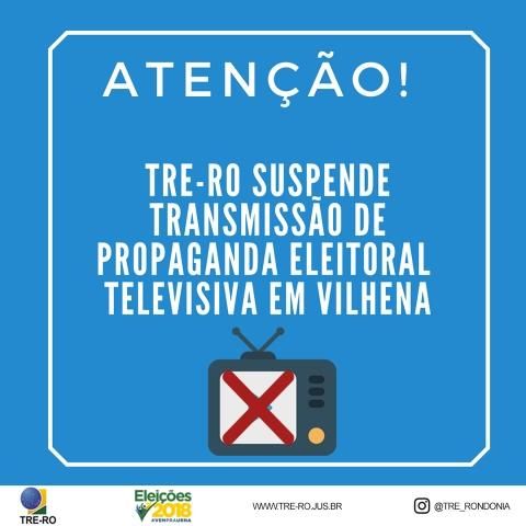 TRE concede liminar e suspende transmissão da propaganda gratuita pela TV Rondônia em Vilhena
