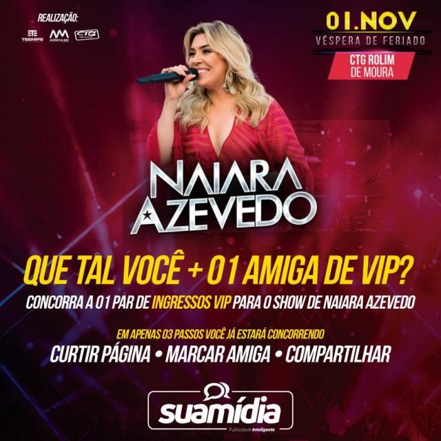 Promoção: Agência Sua Mídia vai levar você mais acompanhante para o show da Naiara Azevedo