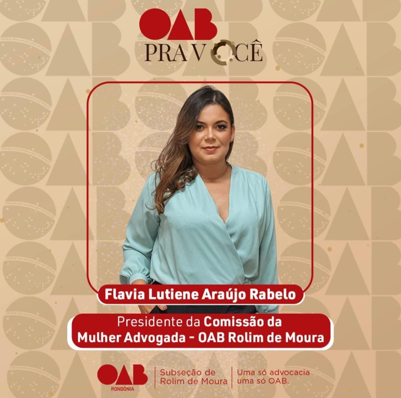 Flávia Rabelo torna-se presidente da Comissão da Mulher Advogada na OAB de Rolim de Moura Flávia Rabelo torna-se presidente da Comissão da Mulher Advogada na OAB de Rolim de Moura
