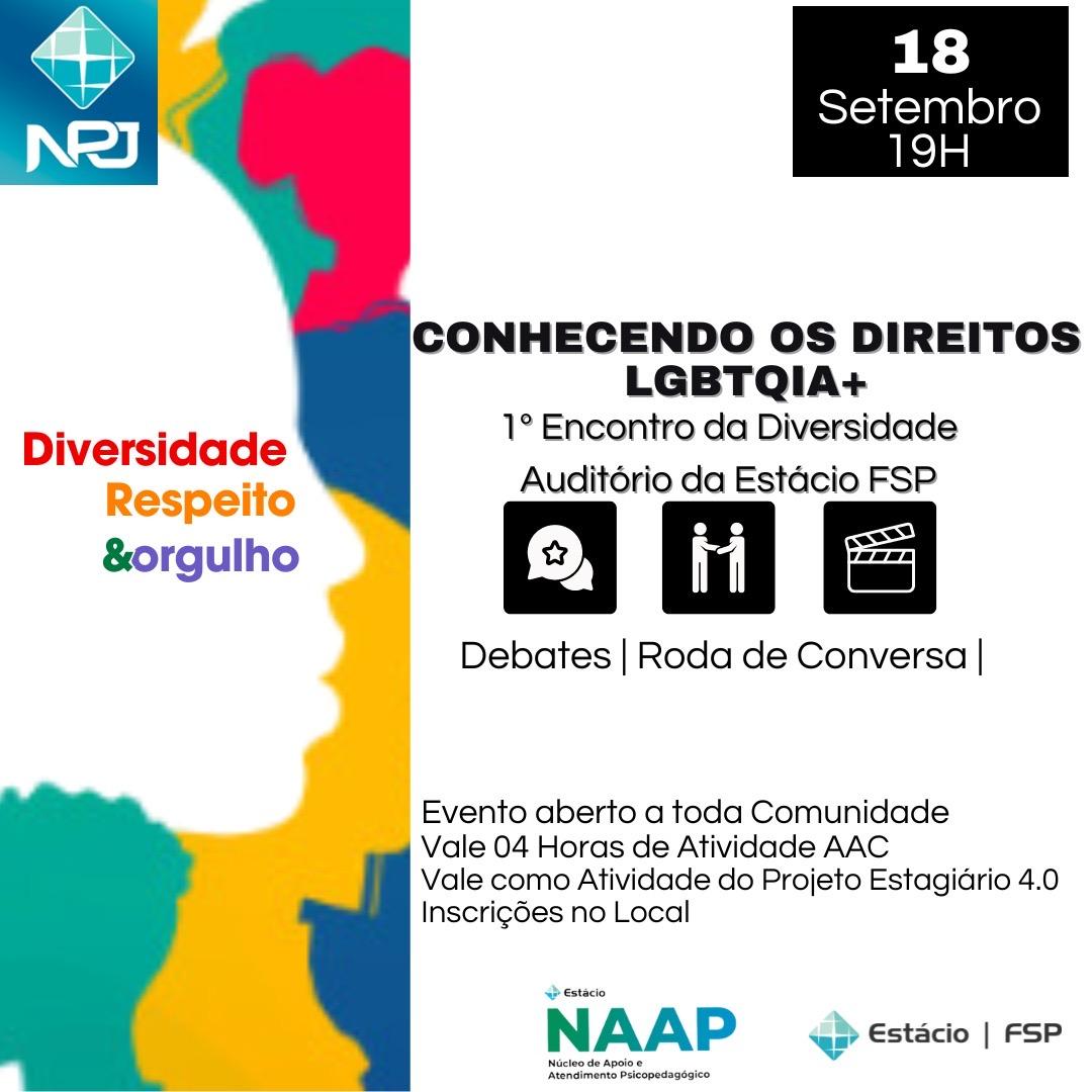 A Faculdade Estácio FSP juntamente realiza o 1º Encontro da Diversidade